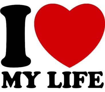 I love my live