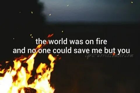 The World is on Fire... 