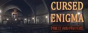 Cursed enigma priest and prayers