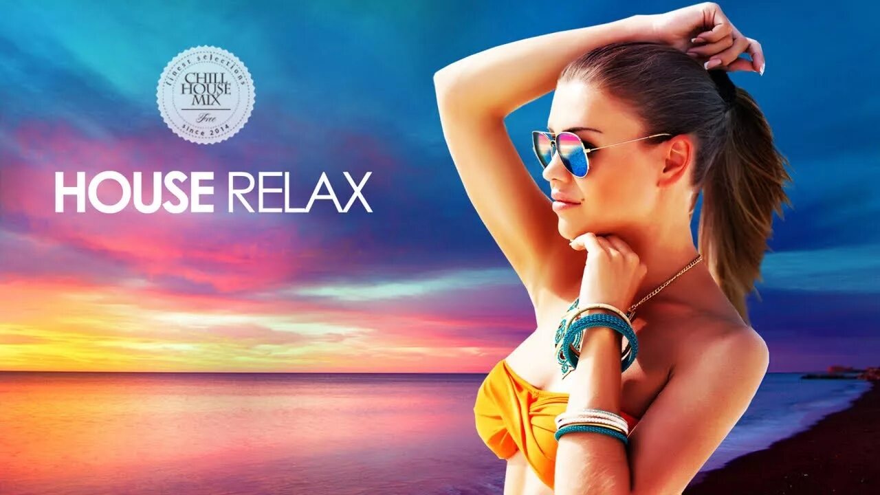 Relax house music. Хаус релакс. Релакс дип. House Relax обложка. Саммер микс 2018.