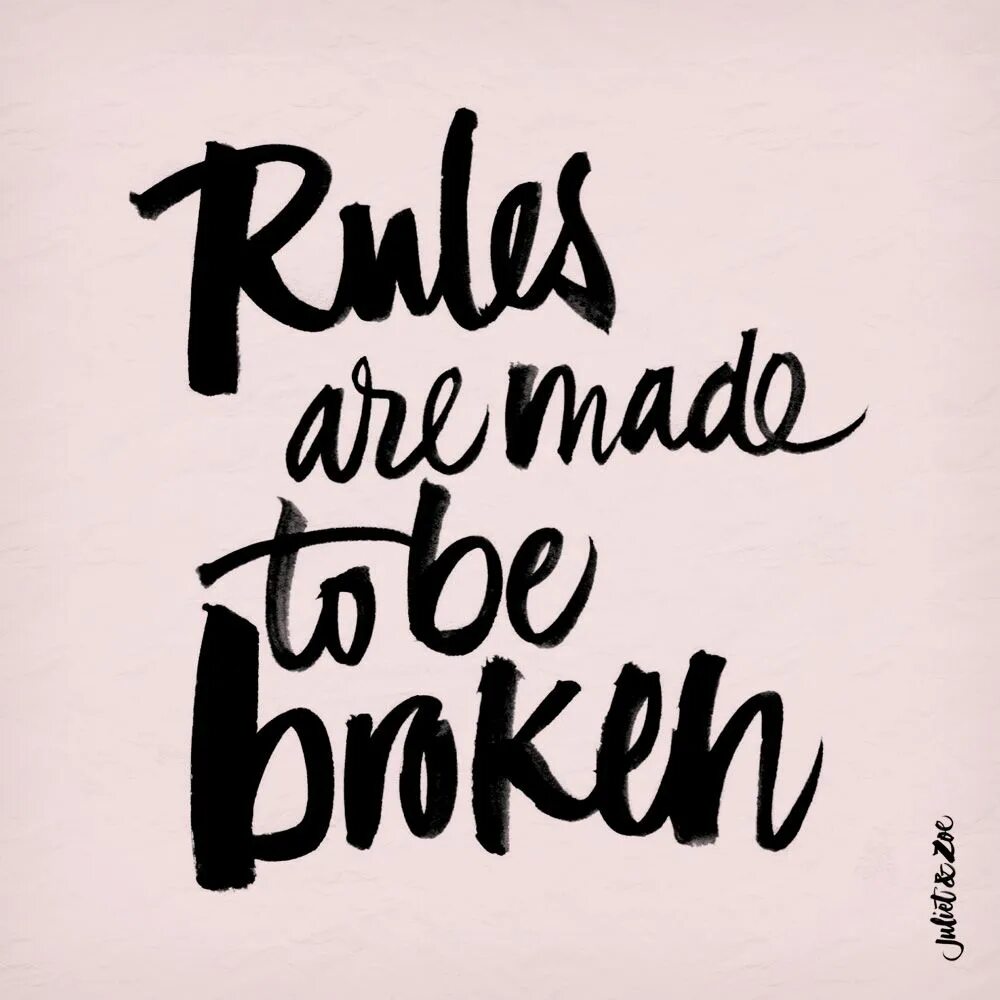 Rules are made to be broken. Broken rules. to be made of. футболка белая для детей 30 rules are made to be.