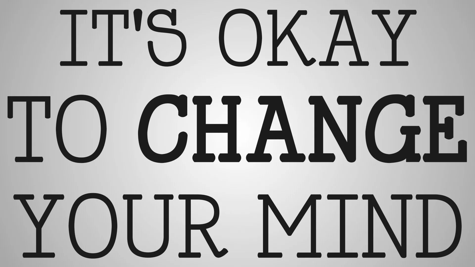 Картинки changed. Change your Mind. I’ve changed my Mind. You change your name or change your Mind. You change your name