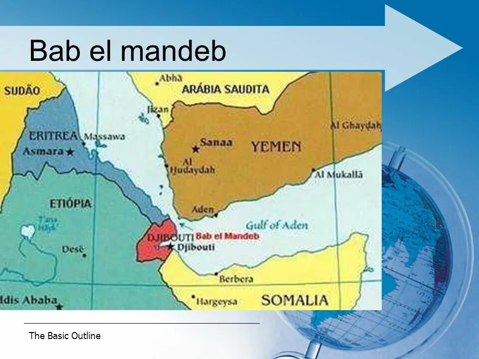 Баба пролив. Бабель Мандебский пролив на карте мира. Баб-Эль-Мандебский пролив на карте. Баб Мандебский пролив. Бель Эль Мандебский пролив.