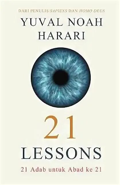 Ной 21 урок 21 века. 21 Lessons for the 21st Century. Harari 21 Lessons. Lesson 21. Юваль Ной Харари - 21 урок для XXI века Сбербанк.