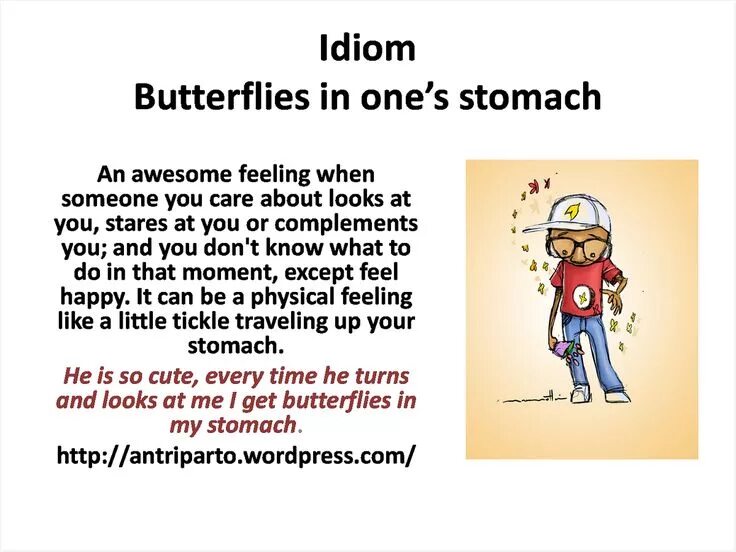 Английский one s. Butterflies in the Stomach идиома. Have Butterflies in one's Stomach идиома. Butterflies in her Stomach идиома. Butterflies in my Stomach idiom.