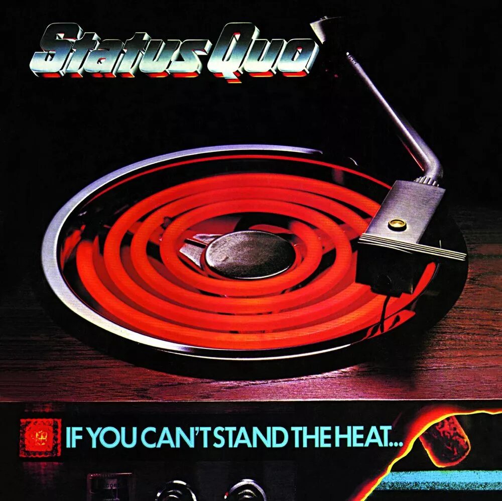 Can t stand with. Status quo if you can&#039;t stand the heat lp. компакт-диск status quo quo. status quo if you can&#039;t stand the heat 1978. виниловые пластинки необычной формы.