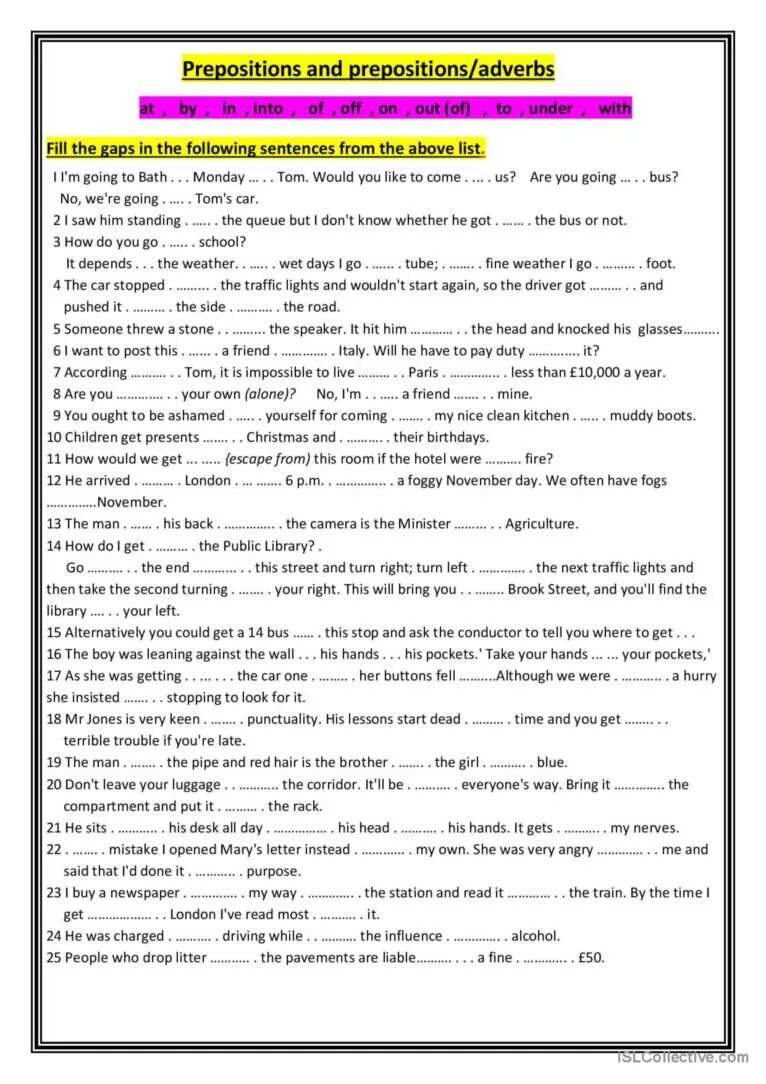 Fill in the gaps with correct prepositions. Prepositions and adverbs. prepositions or adverbs. adjective preposition. prepositions and prepositional adverbs.