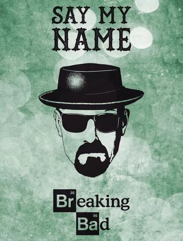 Say may name. Хайзенберг. Heisenberg Breaking Bad say my name. Хайзенберг тату. Say my name во все тяжкие.