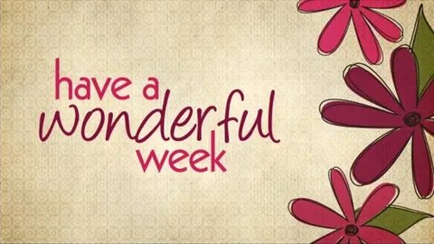 Have a nice week