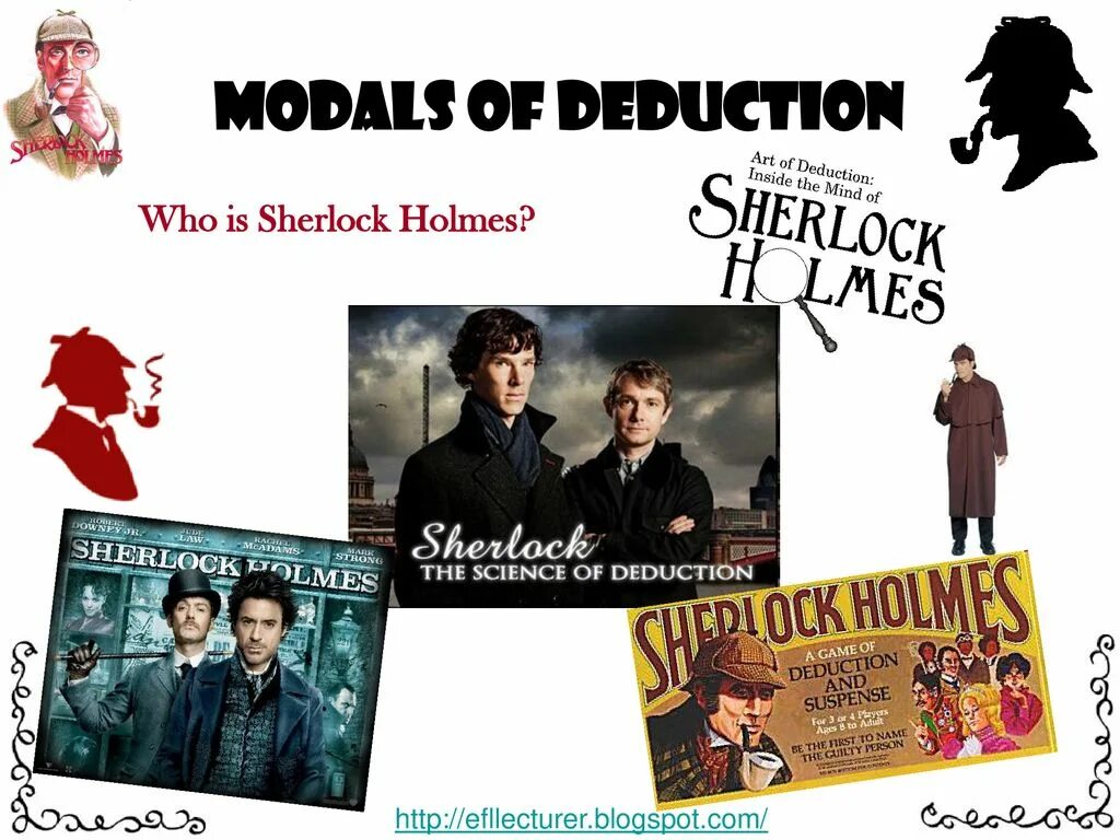 Modals of deduction. Modals of deduction present. Sherlock deduction. Modals of deduction game. What had happened to us
