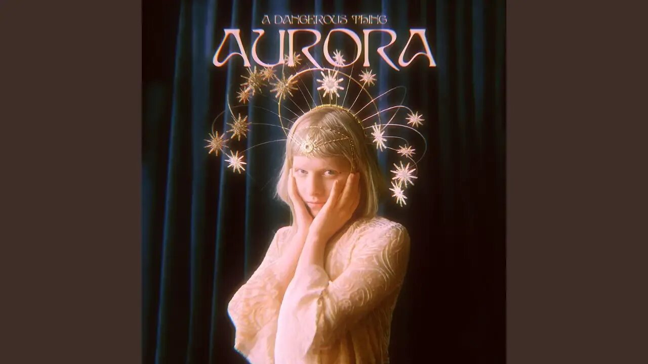 Aurora Dangerous thing. Aurora the Gods we can Touch 2022. Aurora and pomme everything matters.