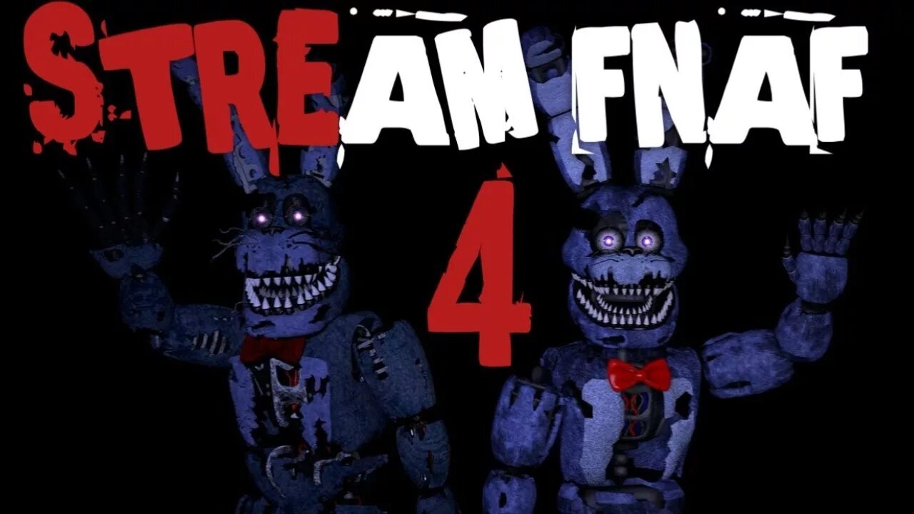 Стримы fnaf. ФНАФ стрим. Стрим по ФНАФ. Стрим по фнафу 4.