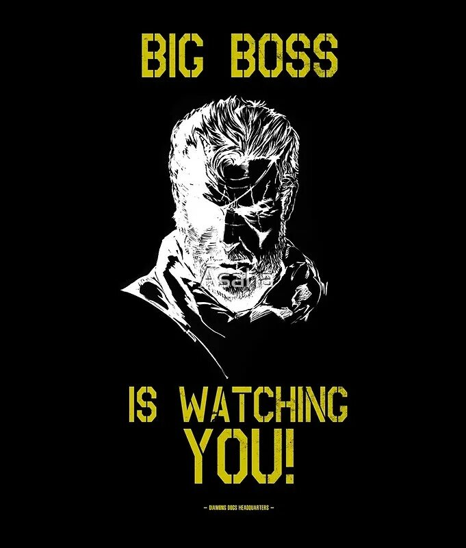 Boss is watching. Биг босс обои. Big Boss is watching you. Big Boss is watching you poster. Плакат Биг босс.