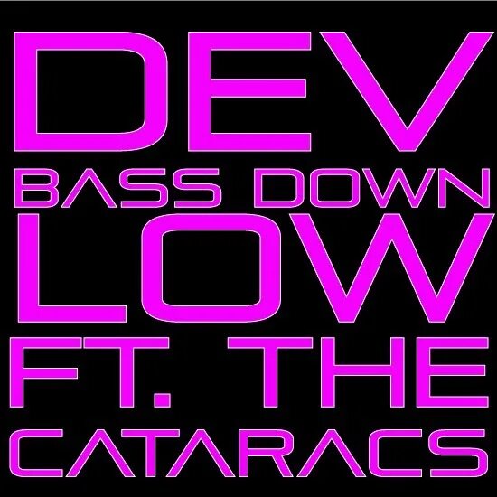 Get it down low adam. Down bass. down bass gd. bass down low. down bass incarnation.