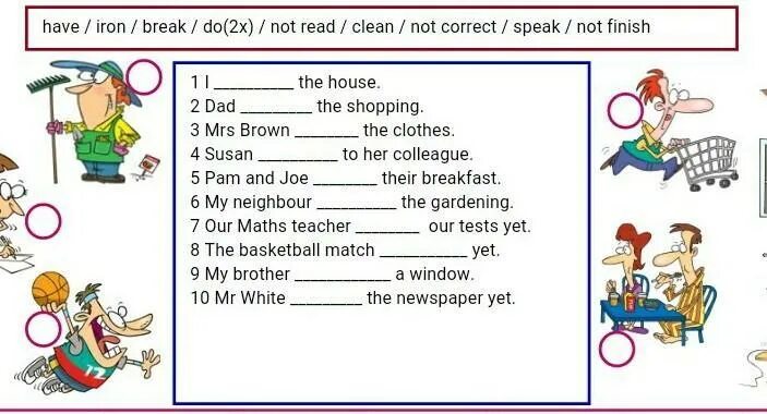 Present perfect complete the sentences. Box (verb). Complete the sentences with the suitable verb form the Box in present perfect then Match them to the. Complete the sentences with the suitable verb form the Box in present perfect then. Complete the picture перевод