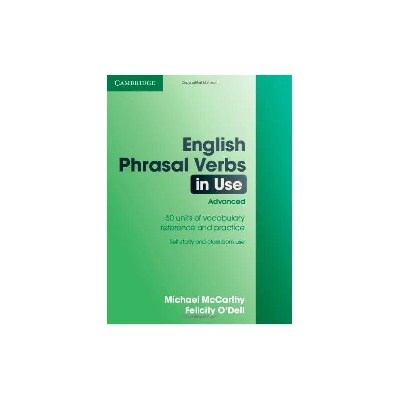 English verbs intermediate. Cambridge Phrasal verbs in use Elementary. English Vocabulary in use Advanced зеленый учебник. Cambridge English Vocabulary in use. English in use Cambridge Phrasal verbs.