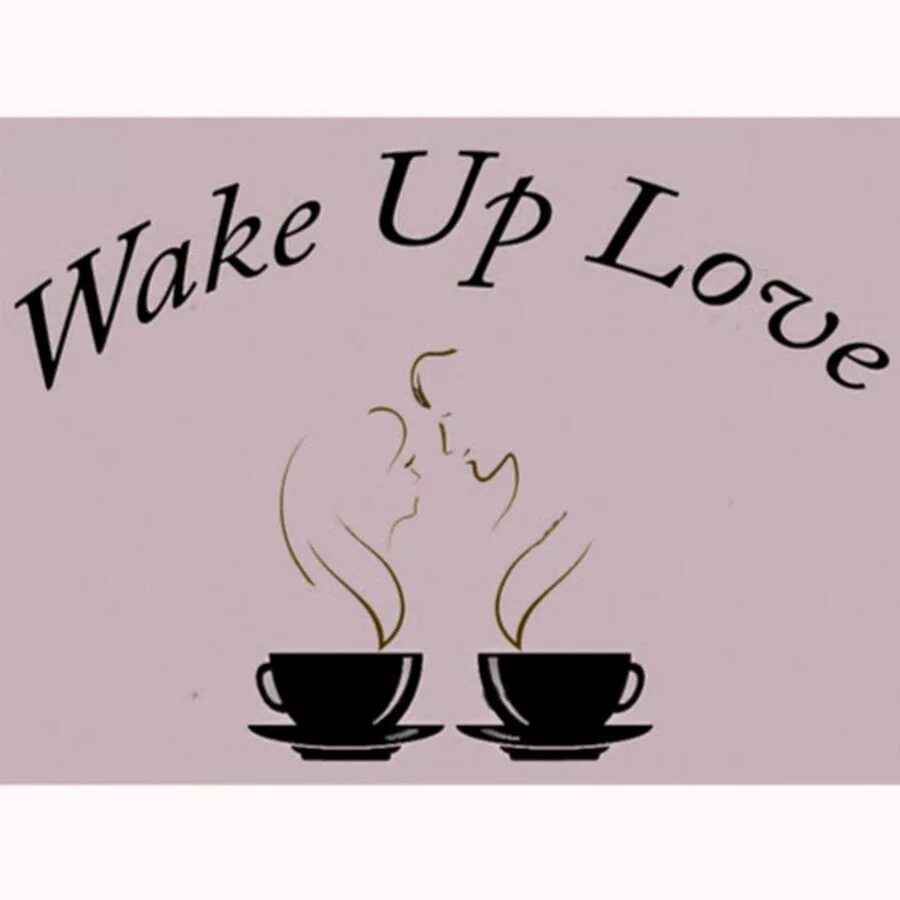 Waking love up. Wake up and Love. Wake up my Love picture. Wake up with Love. Wake up my friend обои.