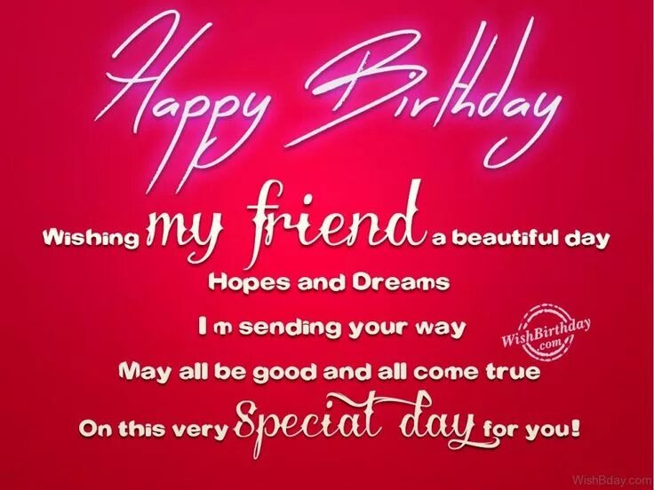 Be very special. Happy Birthday Wishes. Happy Birthday Wishes friend. Happy Birthday Wishes beautiful. Happy Birthday Wishes best friend.