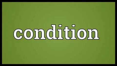 As a condition