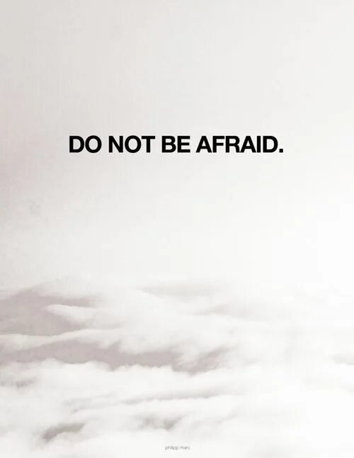 Do not be afraid. Be not afraid. be not afraid мем. do not be afraid angel.