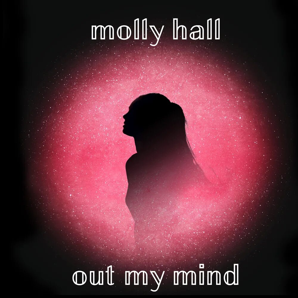 Molly Hall. Out of my Mind картинки. Out of my Mind. Out of my Life out of my Mind. Hall слушать