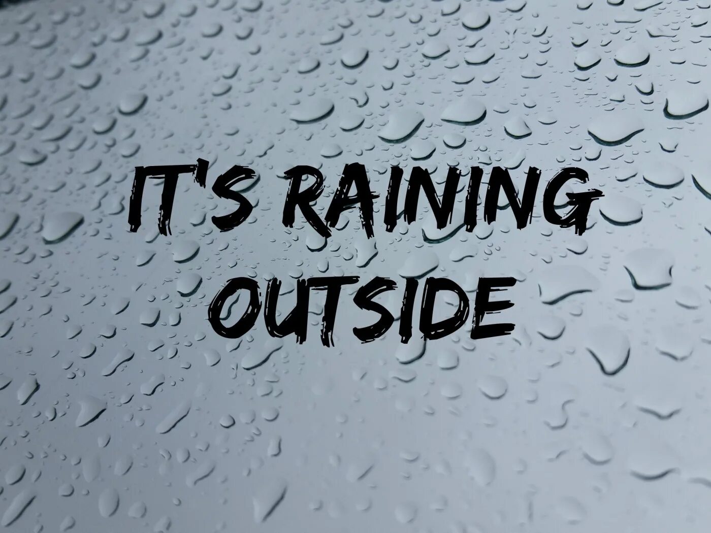 When it s raining. It&#039;s raining. raining outside. картинка its raining. rain it&#039;s raining.