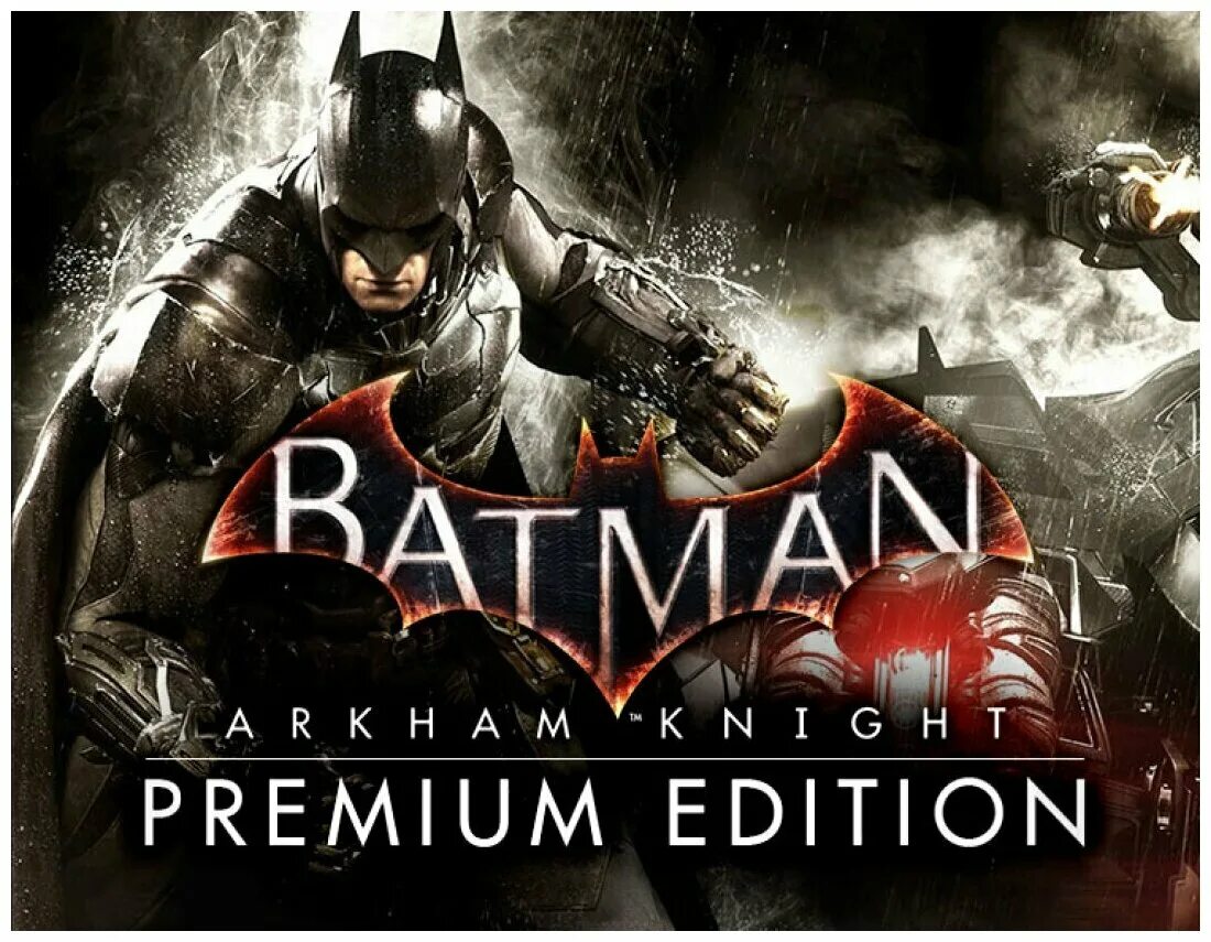 Batman Arkham Knight [ps4]. Batman: Arkham Knight Premium Edition. Batman: Arkham Knight (2015). Batman: Arkham Knight Premium Edition — на PC. Batman premium edition