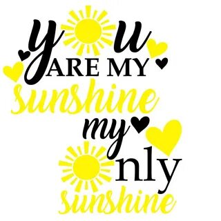 You were my sunshine