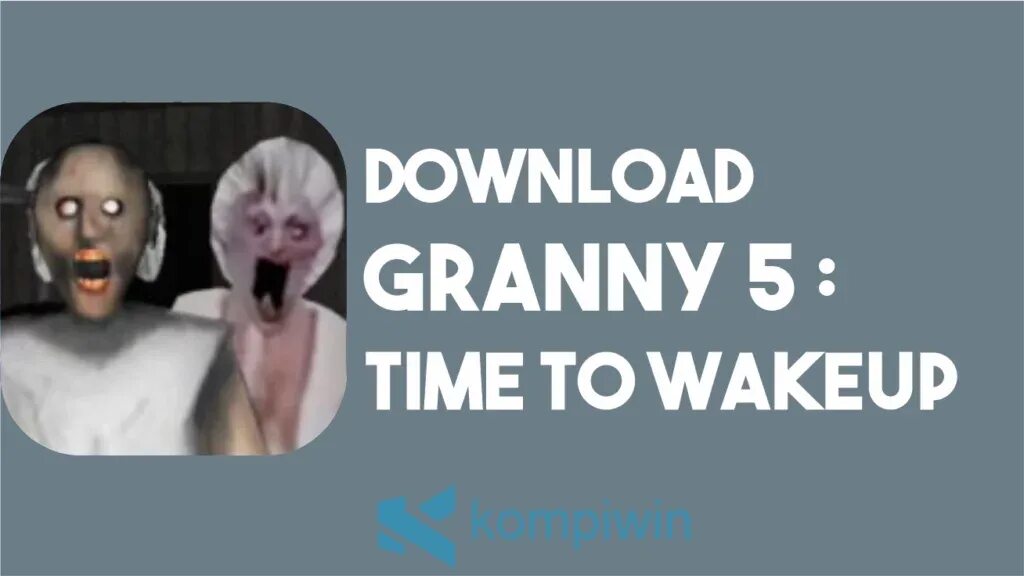 Гренни 5 time to wake. ГРЕННИ 5 time to Wake up. Granny 5 time to Wake up логотип.