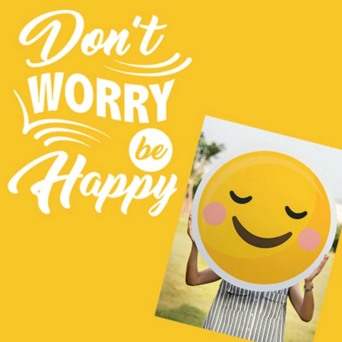 Dont happy. Don`t worry be Happy. Don't worry be Happy картинки. Донт вори би Хэппи. Картина don't worry be Happy.