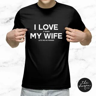 But my wife