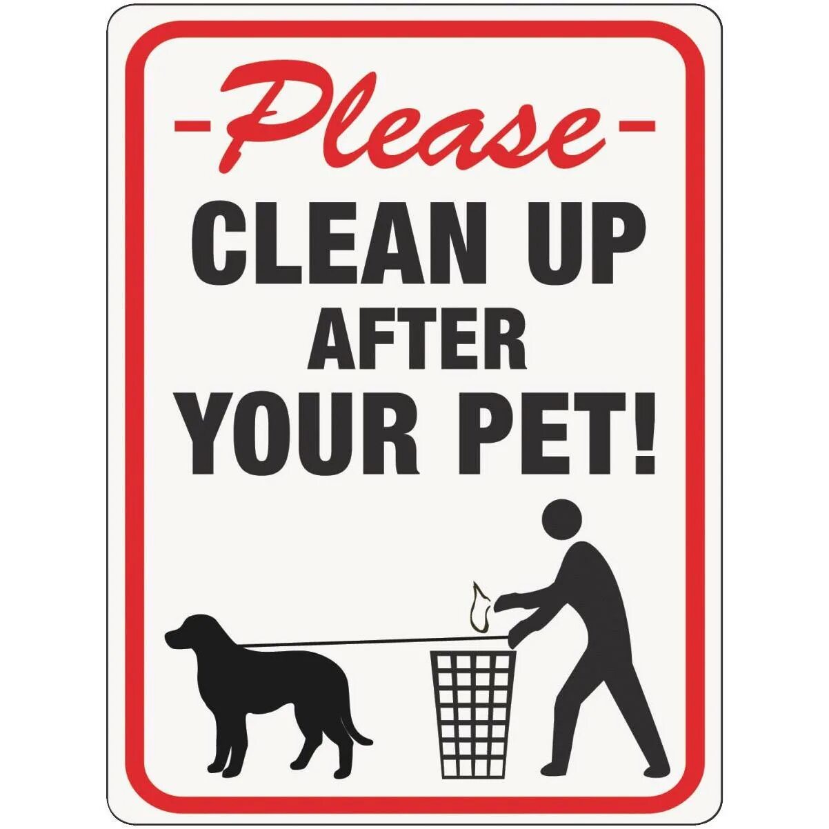 Clean up after your Dog. Please clean up after your Dog sign. Please clean after your Pet. Cleans up after. After your pet