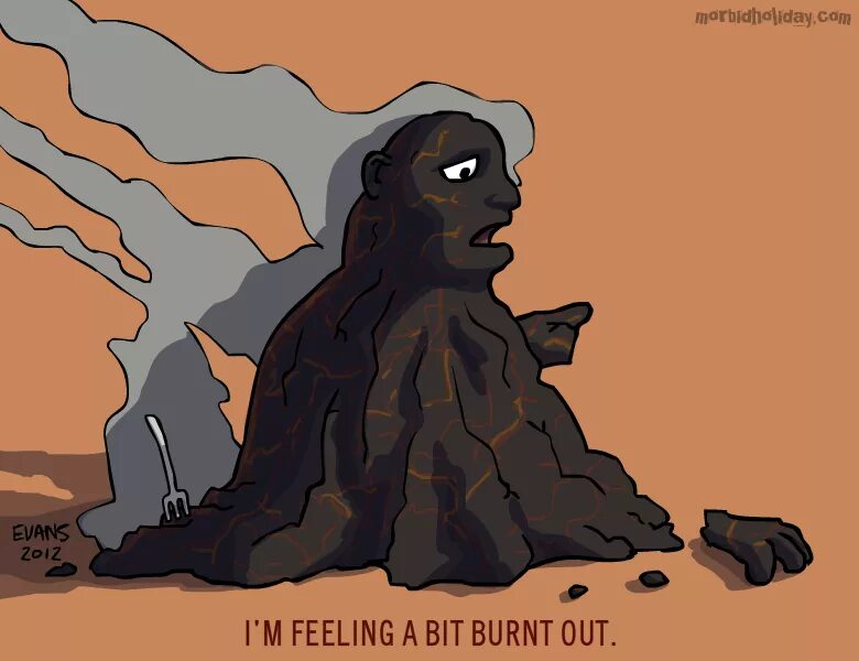 Burnt out. Burnt out cartoon. Burnt out & Comic. Burnt out pictures. I got burnt