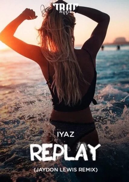 Любишь не любишь не знаю ремикс. Iyaz Replay. Replay (Iyaz Song). Jaydon Lewis. Iyaz 2021.