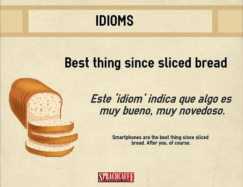 The best thing since Sliced Bread идиома. Best thing since Sliced Bread. The best thing since Sliced Bread перевод. Bread and Butter идиома. Good things перевод на русский