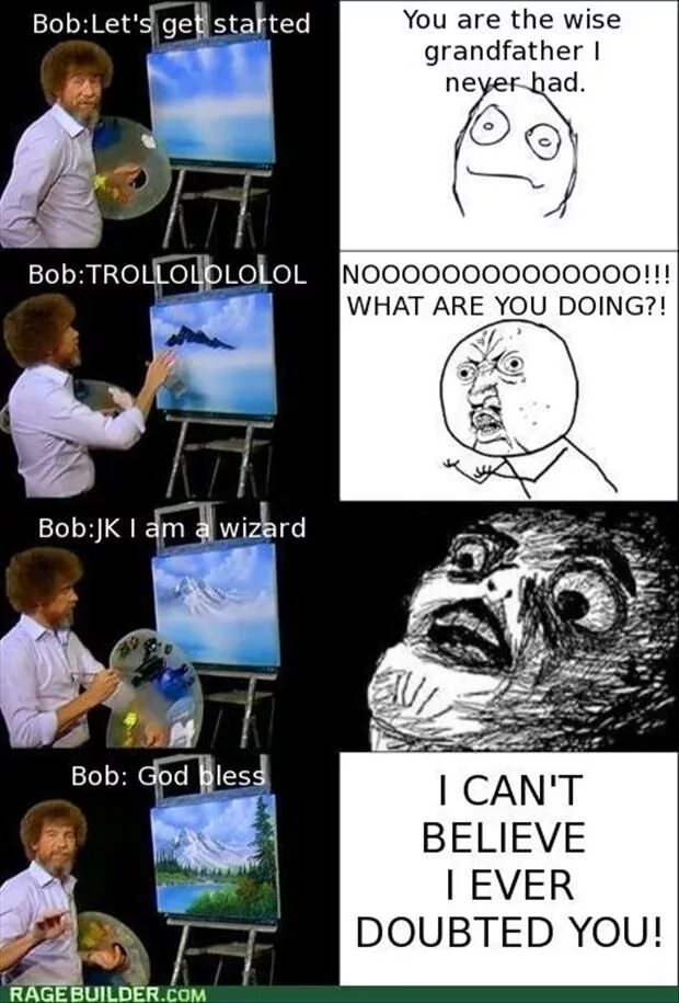 Bob Ross memes. Мем с художником Бобом Россом. Bob Ross meme PHG. What is Bob doing.