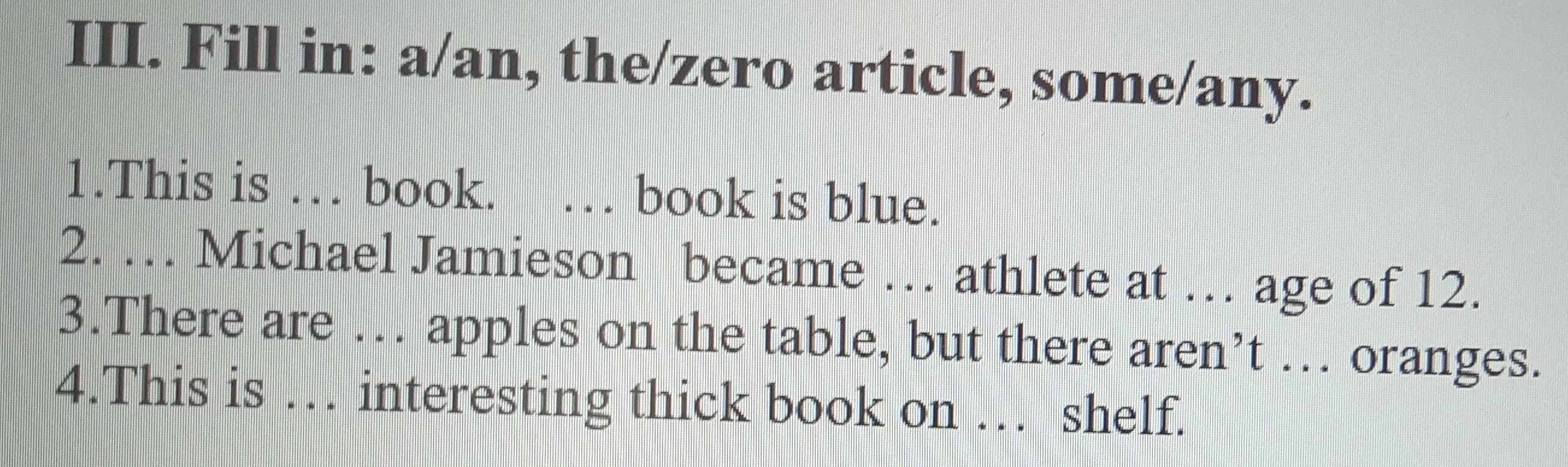 Fill in. Zero article. Fill in articles a/an -the. Fill in a an the or Zero article. Miniature private anonymous