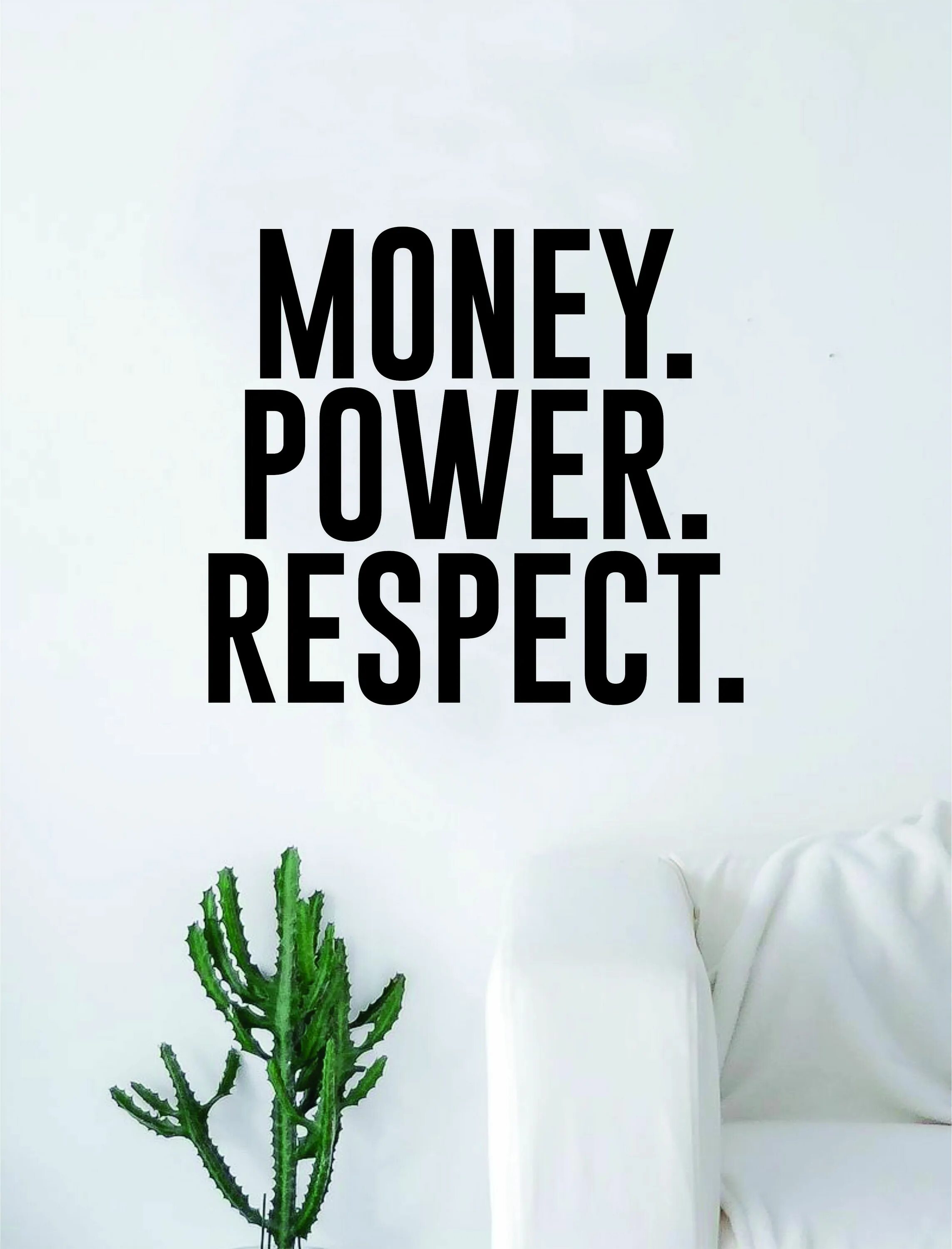 Respect power. Money power respect. фотообои money power respect. money power respect uhd. respect money power 2.