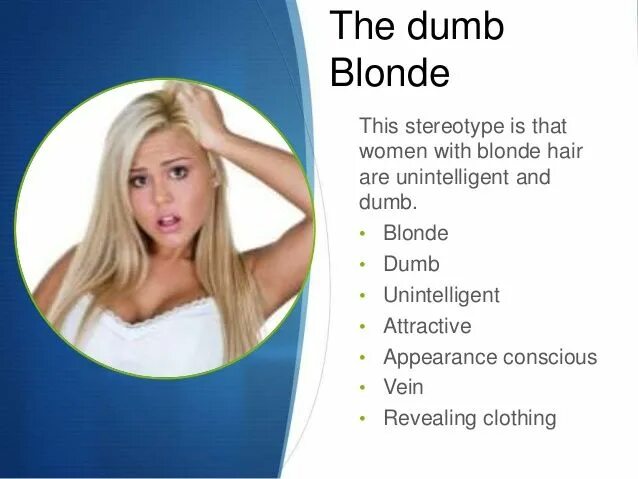 Стереотип о блондинках. Dumb blonde stereotype. The blonde ТВ герл. Dumb blonde