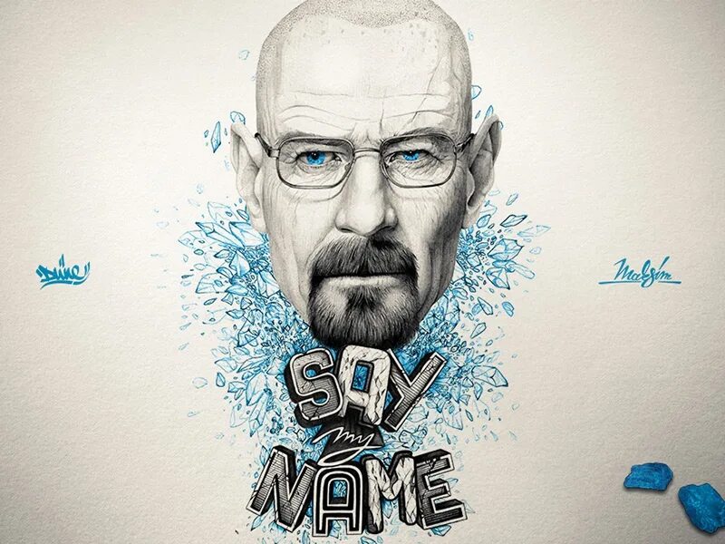 Say may name. Гайзенберг. Хайзенберг арт say my name. Уолтер Уайт say my name. Say my name Heisenberg обои.