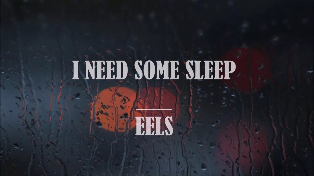 I need some. I need some sleep. eels - need some sleep. eels i need some sleep обложка. i need some sleep картина.