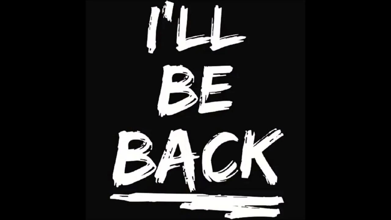 You ll be coming back. Ill be back Терминатор. Я вернулся на английском. I'll be back. Ill be back надпись.
