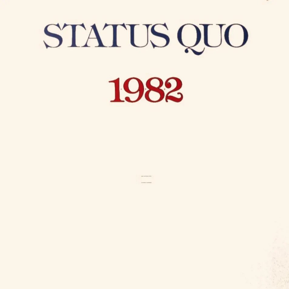 Status Quo 1982 1+9+8+2. Status Quo 1982. Status Quo 1+9+8+2. Статус кво это. Что означает статус кво