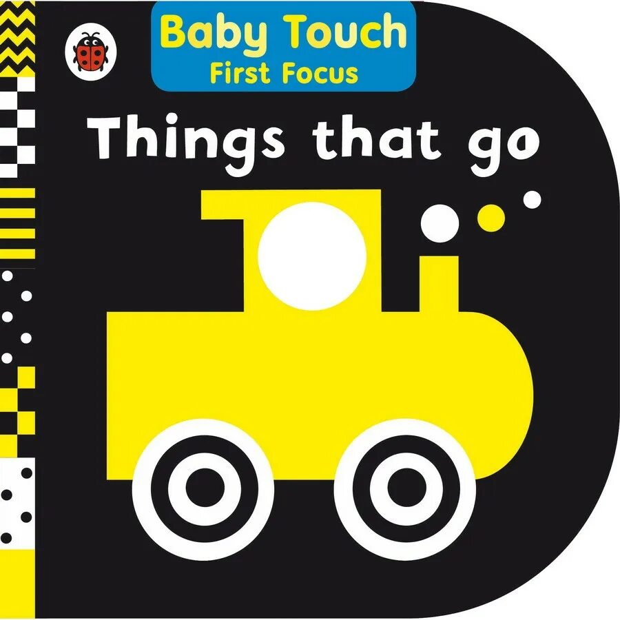 Things that Touch. Baby Touch. Faces: Baby Touch first Focus. Baby Touch: Shapes.