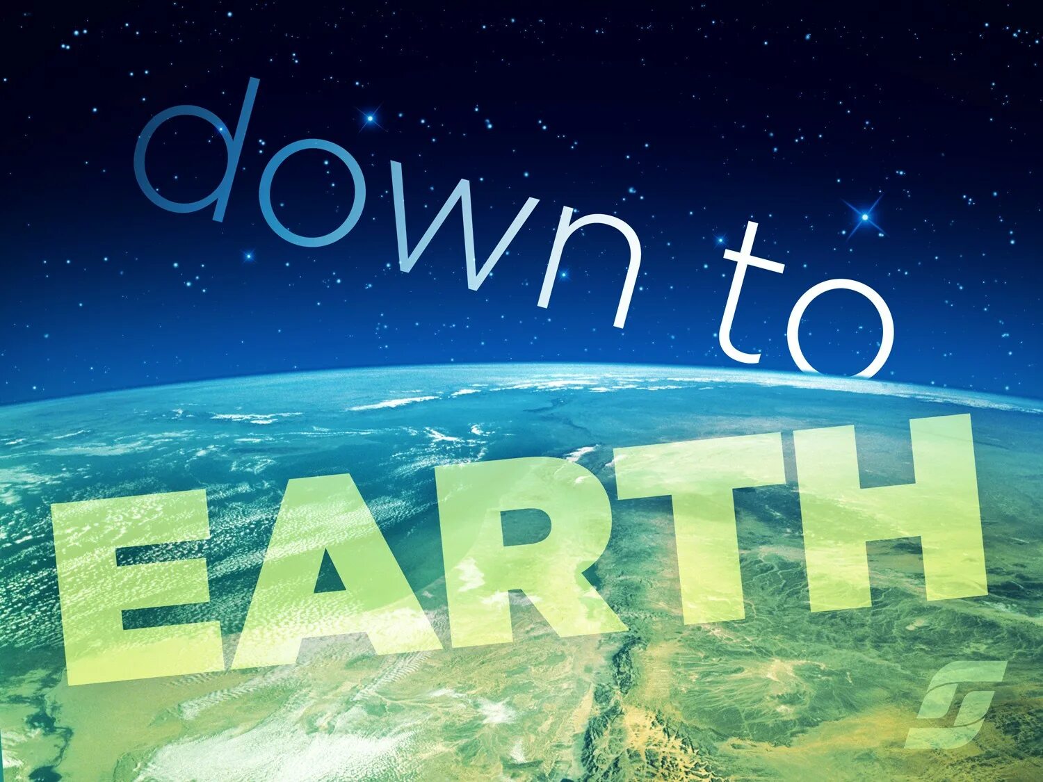 Down on earth. Down to earth. Down on earth. Down on earth. 2001 - down to earth.