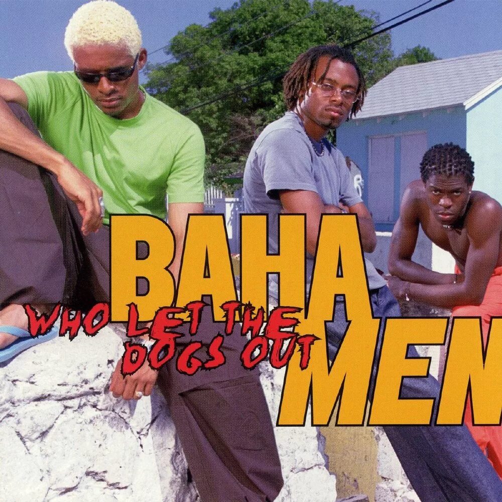 Who let the dogs out baha men. Baha men - who Let the Dogs out (2000). Baha men. Группа Baha men. Baha men who Let.