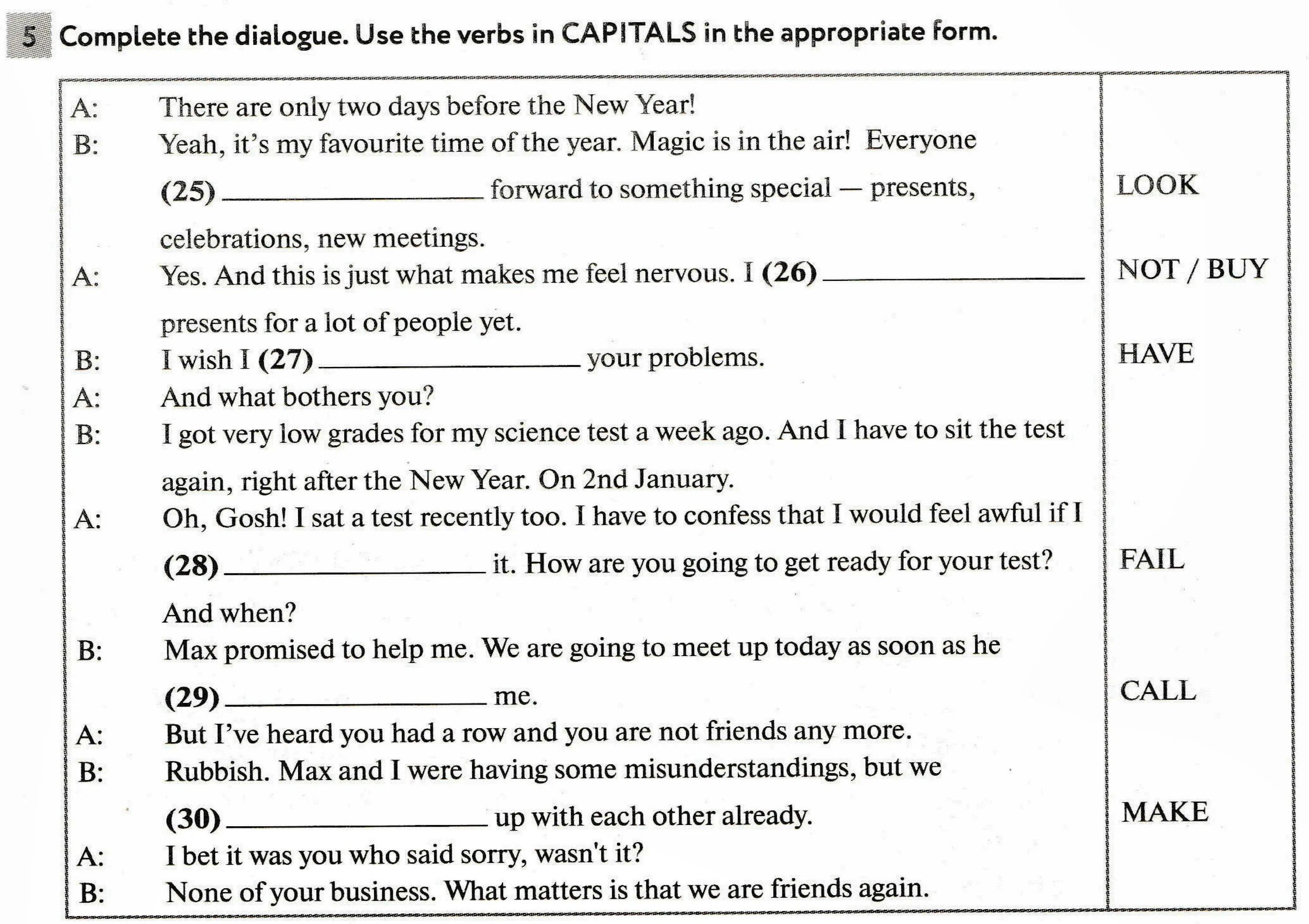 4 complete the dialogue use. Verbs in Capitals.. Appropriate form правило. Complete the text. Use the verbs in Capitals in the appropriate form i recall. Read the Dialogue and use the verbs in the appropriate forms.