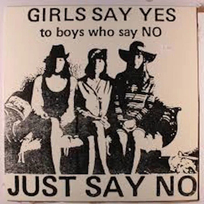 Girls say Yes to boys who say no плакат. Girls say Yes to boys who say no. Just say no. Say Yes to the World картинка.