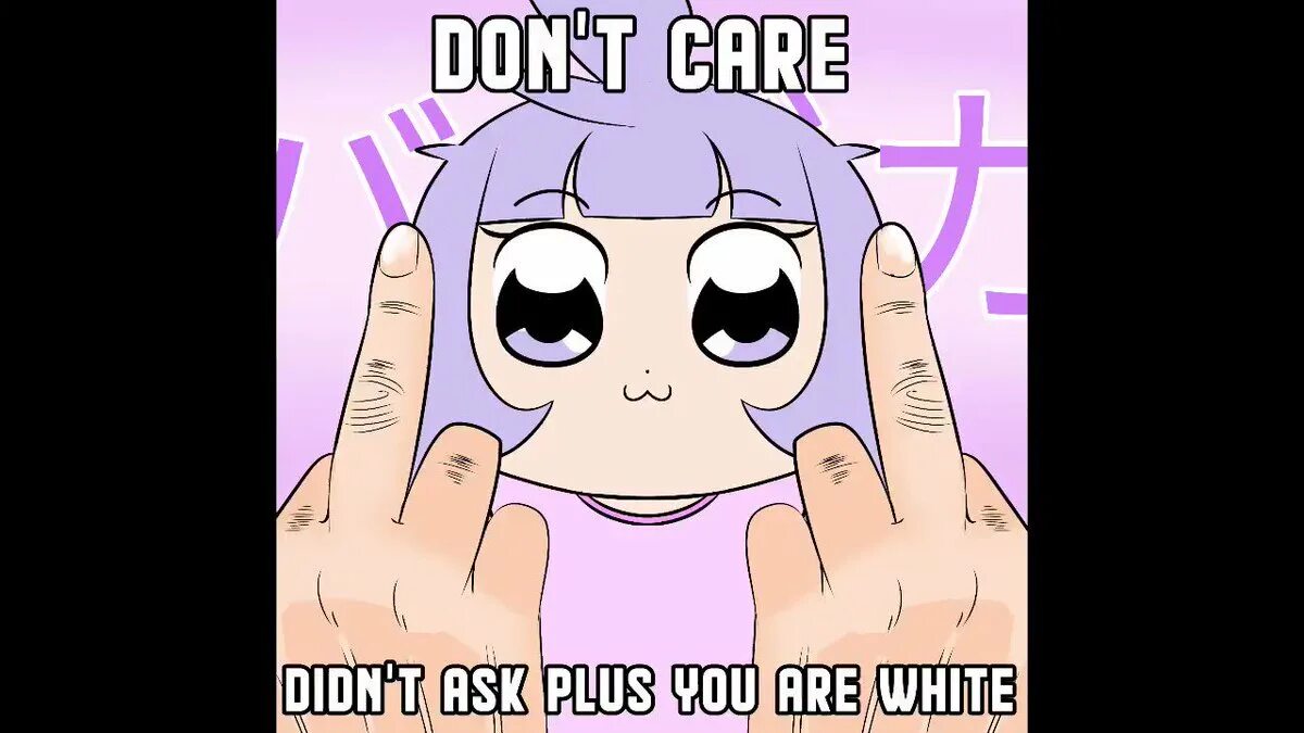 Didn t add me. Don&#039;t care didn&#039;t ask. don&#039;t care didn&#039;t ask plus. don&#039;t care + don&#039;t ask meme. dont care didn&#039;t ask plus you are woman.