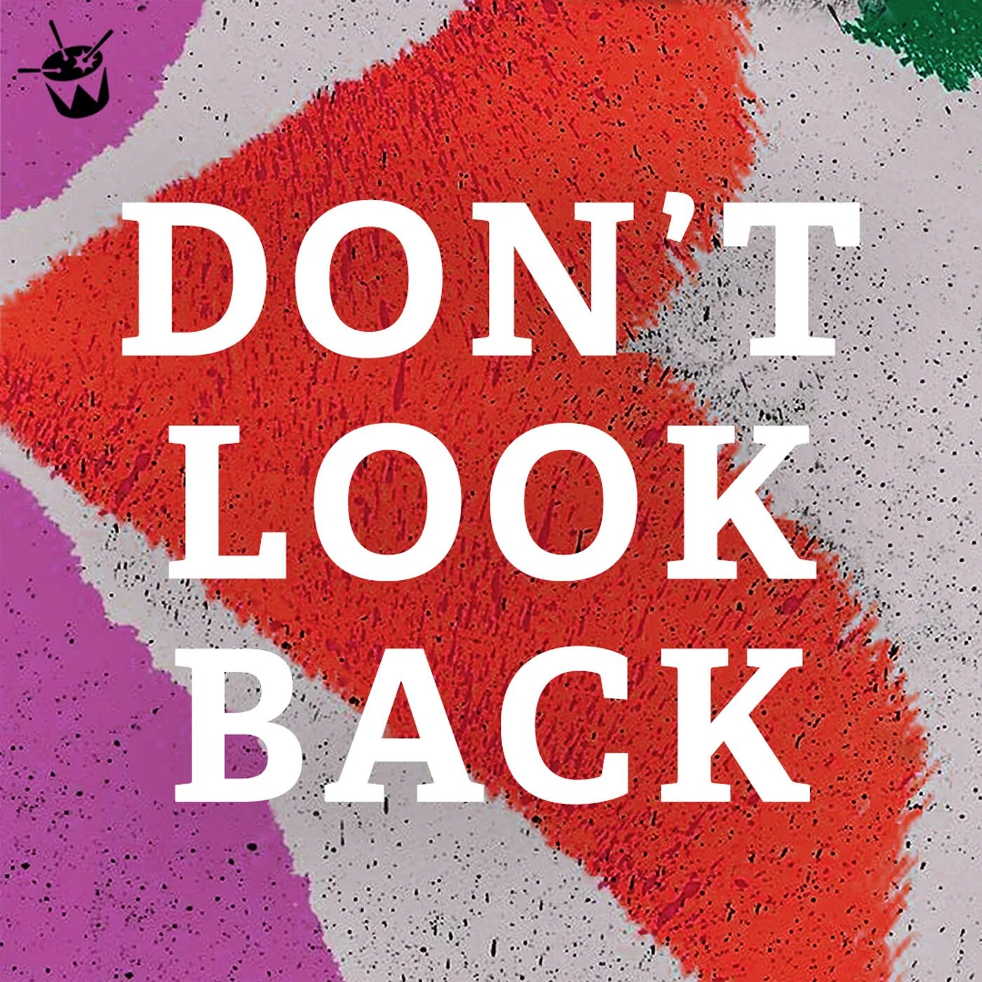 Dont back. Don t look. Don t look back. Don't look back картинка. Ава don't look back.
